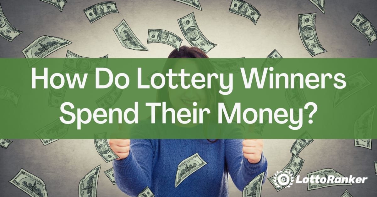 ¿Cómo gastan su dinero los ganadores de la lotería?